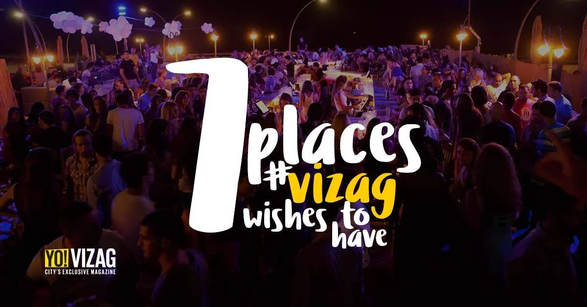 Places we wish open in Vizag. Soon.