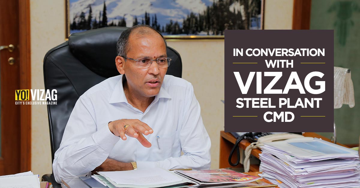 In Conversation With Vizag Steel Plant CMD – P Madhusudan