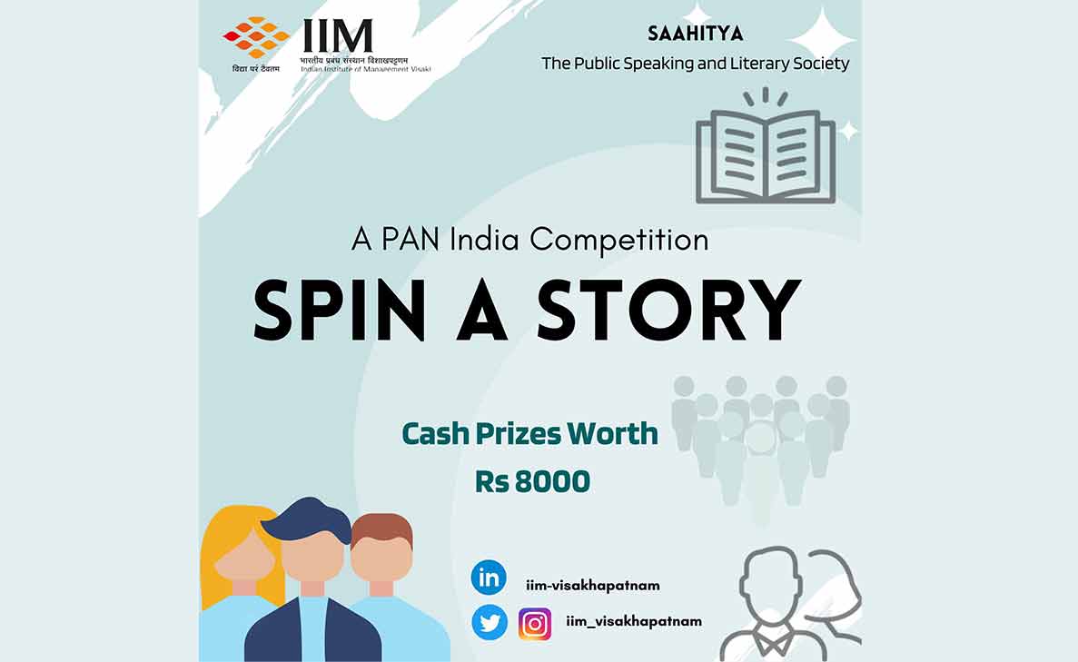 Spin A Story: a storytelling competition being conducted by IIM Vizag