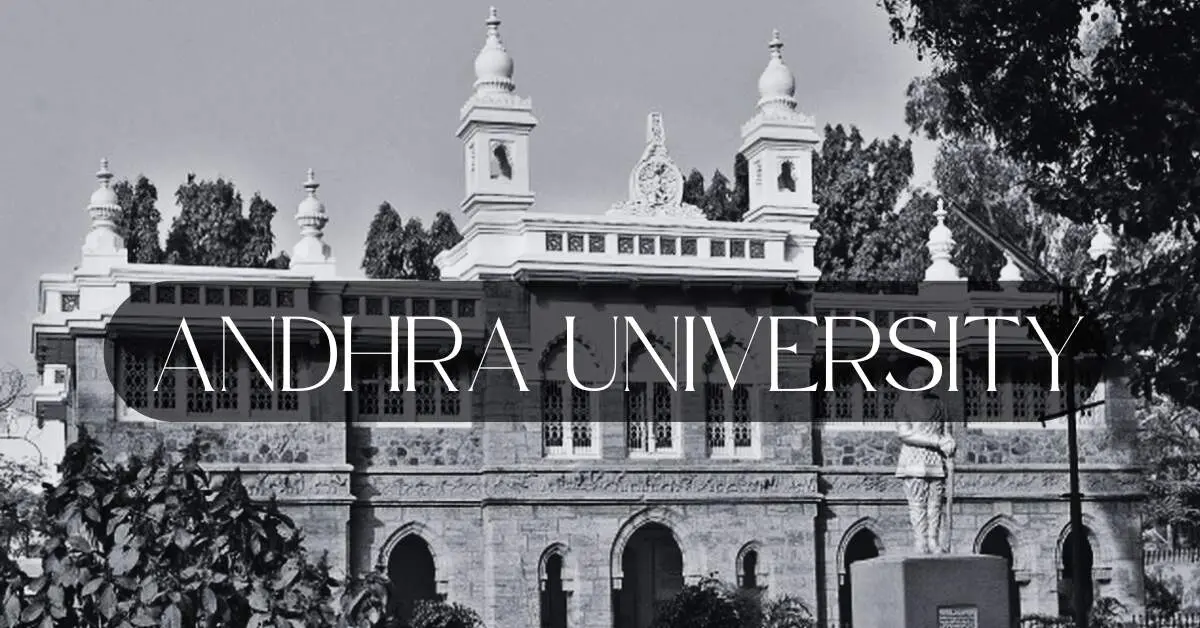 History of Andhra University: A Legacy of Excellence and Innovation