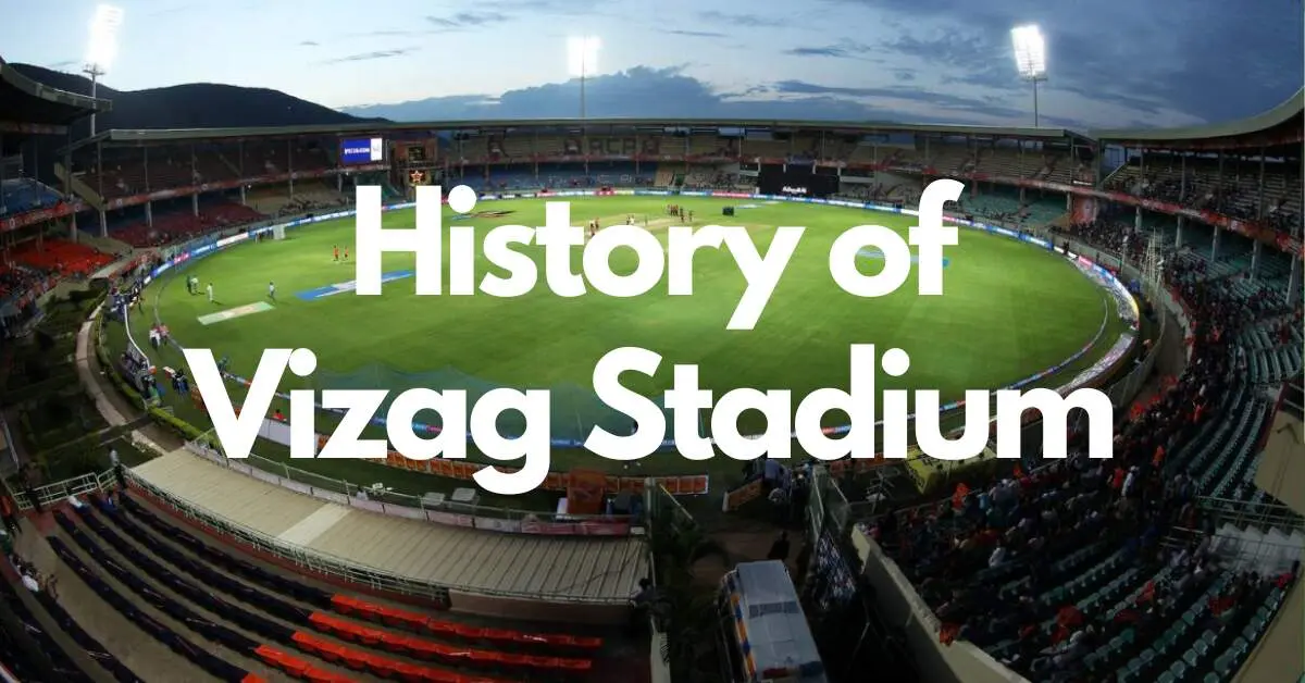 The History of Vizag (YSR ACA-VDCA) Cricket Stadium