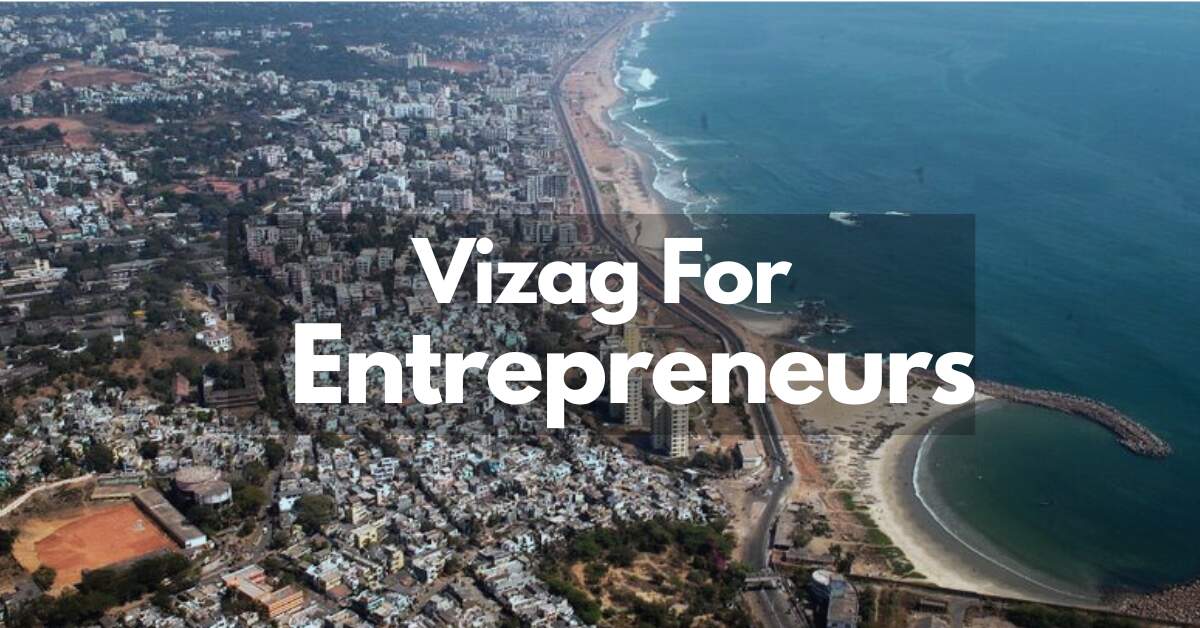 Is Vizag a good place to start your entrepreneurial journey?