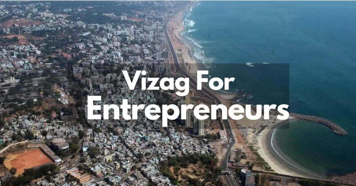Is Vizag a good place to start your entrepreneurial journey?