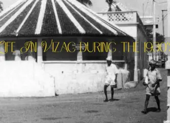 A Day in 1950s Vizag: Stories from a Slower, Simpler Time