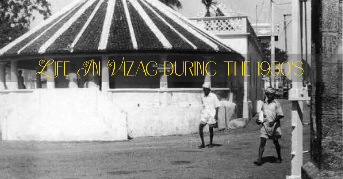 Life In Vizag during the 1950's