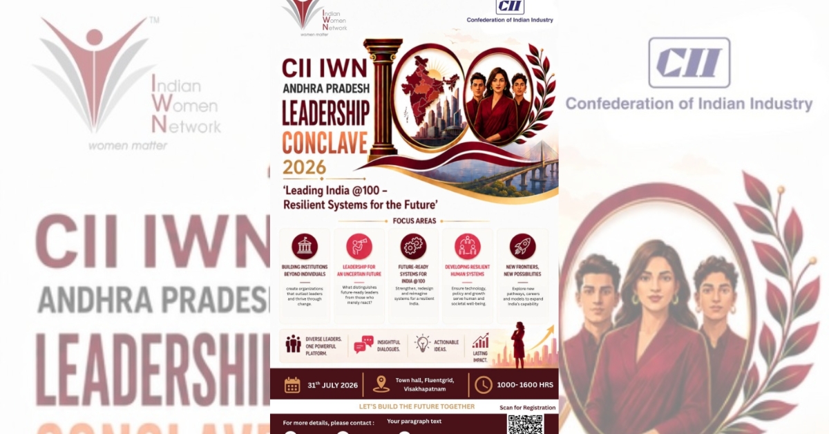 CII IWN AP Leadership Conclave 2026: Leading India @100 in Vizag